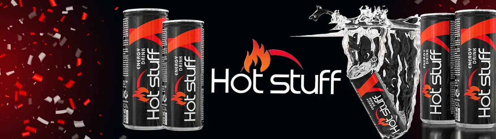 Fiery and bold Hot Stuff energy drink banner with metallic cans set against a dark, intense background.